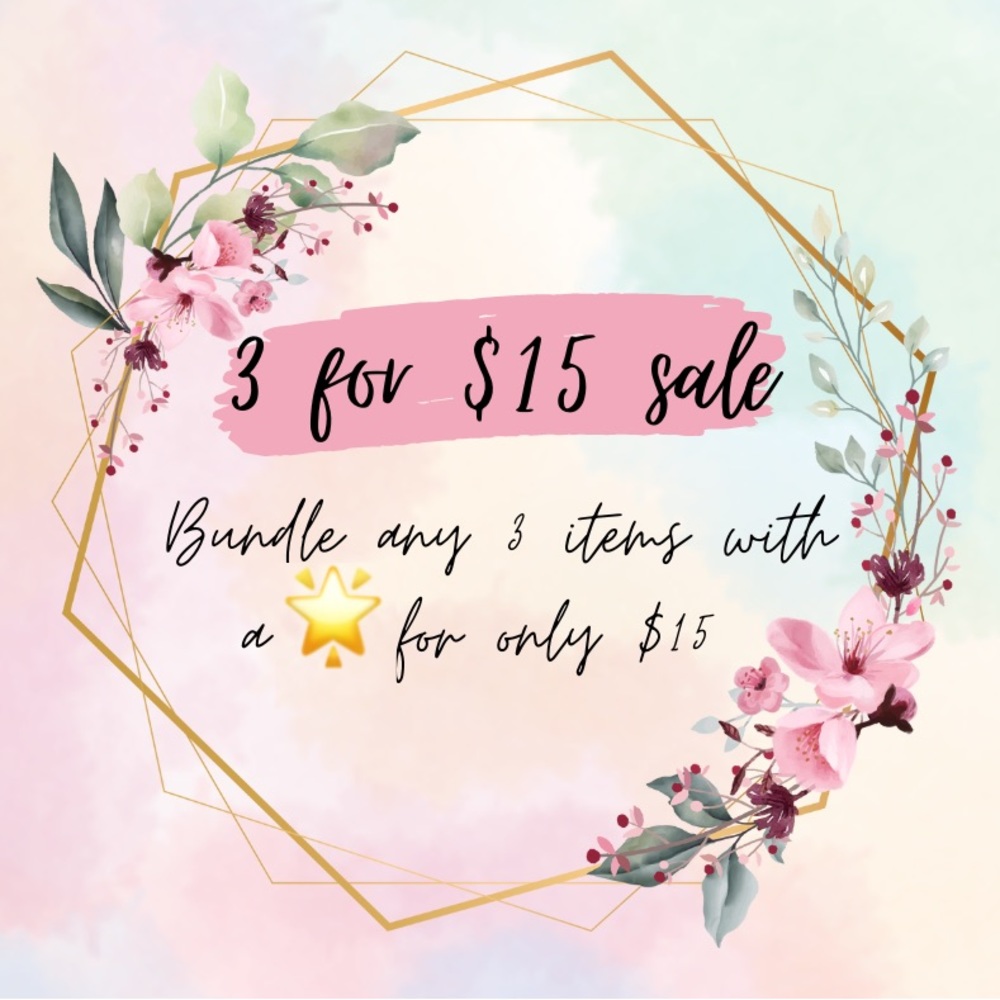 SALE! 3 items for $15...any items with 🌟 emoji!